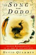 Song Of The Dodo Island Biogeography In An Age Of Extinctions