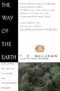 Way of the Earth Encounters With Nature in Ancient & Contemporary Thought