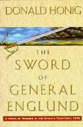 Sword Of General Englund A Novel of Murder in the Dakota Territory 1876