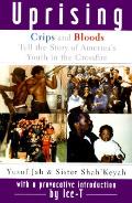 Uprising Crips & Bloods Tell The Story