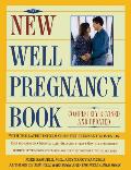 New Well Pregnancy Book Completely Revised & Updated