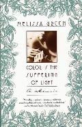 Color Is The Suffering Of Light A Memoir