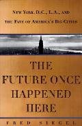 Future Once Happened Here The Fate Of