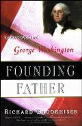 Founding Father Rediscovering Washingto