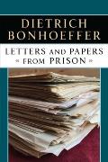 Letters & Papers From Prison Enlarged Edition