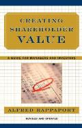 Creating Shareholder Value: A Guide for Managers and Investors
