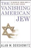 The Vanishing American Jew: In Search of Jewish Identity for the Next Century