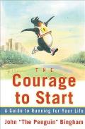 The Courage to Start: A Guide to Running for Your Life