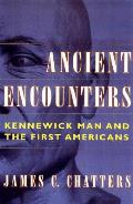 Ancient Encounters Kennewick Man & The First Americans