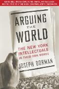 Arguing The World The New York Intellect