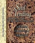 Soul Tending Life Forming Practices For
