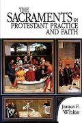 Sacraments in Protestant Practice & Faith