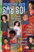Children and Youth Say So!: Skits, Recitations, and Drill Team Poetry for Black History Month, Kwanzaa, and Other Celebrations in the Church