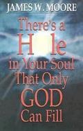 Theres a Hole in Your Soul That Only God Can Fill