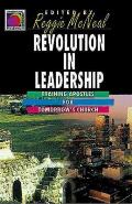 Revolution in Leadership Training Apostles for Tomorrows Church