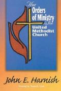 The Orders of Ministry in the United Methodist Church