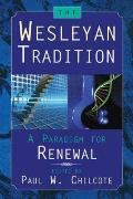 The Wesleyan Tradition: A Paradigm for Renewal