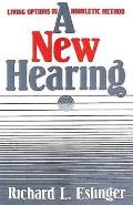 New Hearing Living Options in Homiletic Method