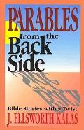 Parables From The Back Side Bible Storie