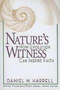 Natures Witness How Evolution Can Inspire Faith