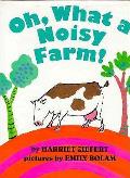 Oh What A Noisy Farm