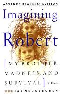 Imagining Robert My Brother Madness & Su