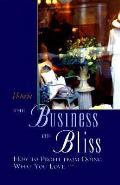 Business Of Bliss How To Profit From Doi