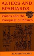 Aztecs & Spaniards Cortes & The Conques