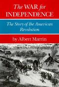 War For Independence The Story Of The Am