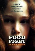 Food Fight A Guide To Eating Disorders