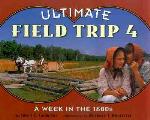 Ultimate Field Trip 4 A Week In The 1800