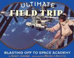 Ultimate Field Trip Blasting Off To Spa