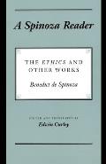 Spinoza Reader The Ethics & Other Works