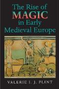 Rise Of Magic In Early Medieval Euro