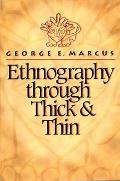 Ethnography Through Thick & Thin