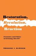 Restoration Revolution Reaction Economics & Politics in Germany 1815 1871