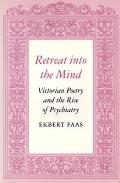 Retreat Into The Mind Victorian Poetry