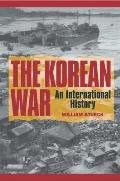 The Korean War: An International History