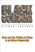 Black Corona Race & The Politics Of Plac