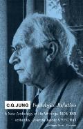 C G Jung Psychological Reflections a New Anthology of His Writings 1905 1961
