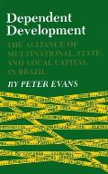 Dependent Development The Alliance of Multinational State & Local Capital in Brazil