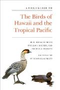 Field Guide to the Birds of Hawaii & the Tropical Pacific