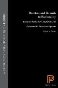 Barriers and Bounds to Rationality: Essays on Economic Complexity and Dynamics in Interactive Systems