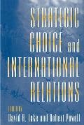 Strategic Choice & International Relations