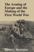 Arming Of Europe & The Making Of First