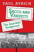 Sacco & Vanzetti The Anarchist Background