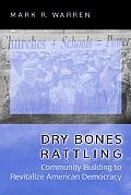 Dry Bones Rattling: Community Building to Revitalize American Democracy