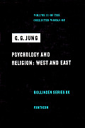 Collected Works of C.G. Jung, Volume 11: Psychology and Religion: West and East