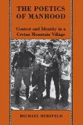 Poetics of Manhood Contest & Identity in a Cretan Mountain Village