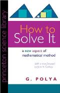 How to Solve It 2nd Edition A New Aspect of Mathematical Method
